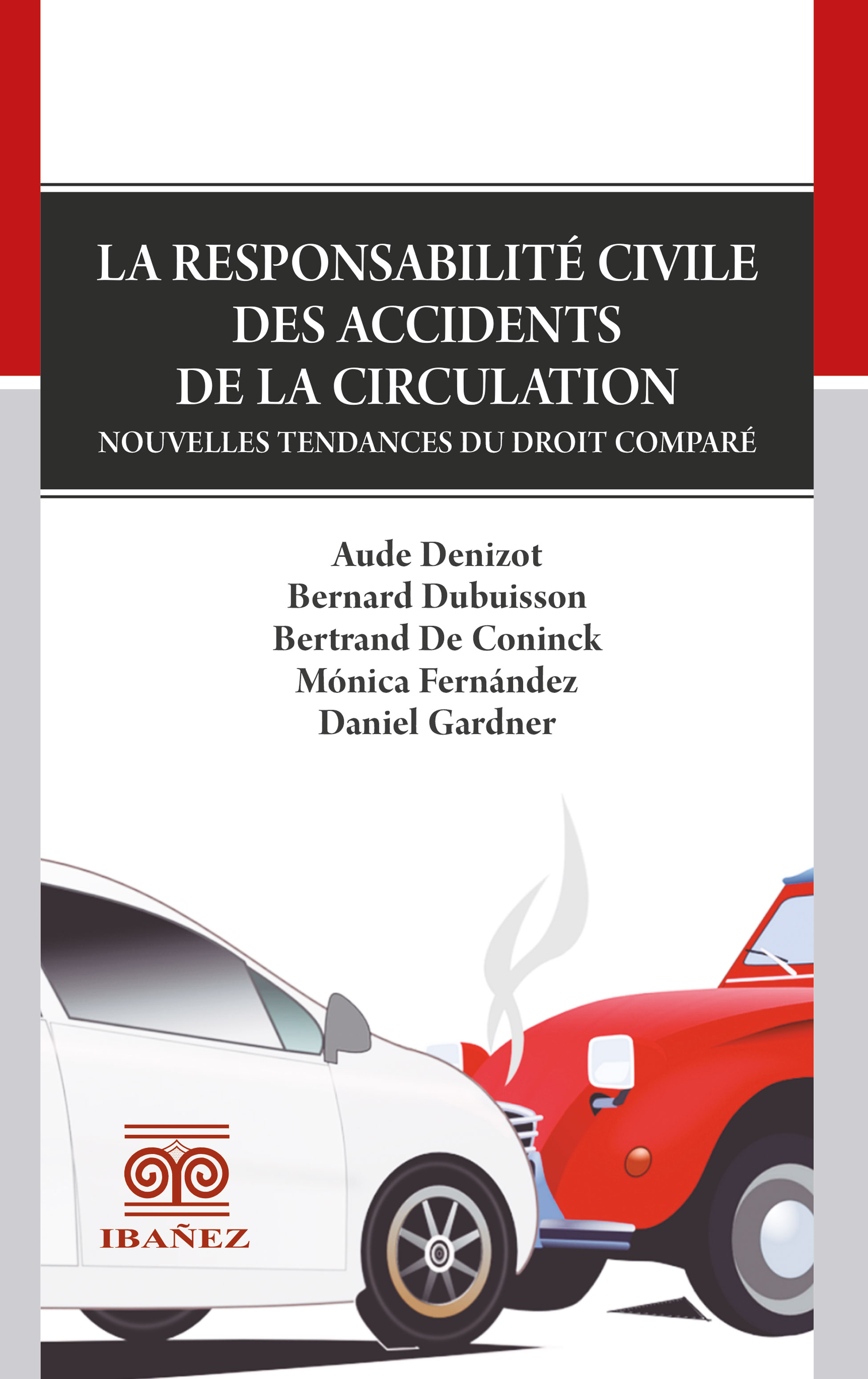 Portada de La responsabilité civile des accidents de la circulation