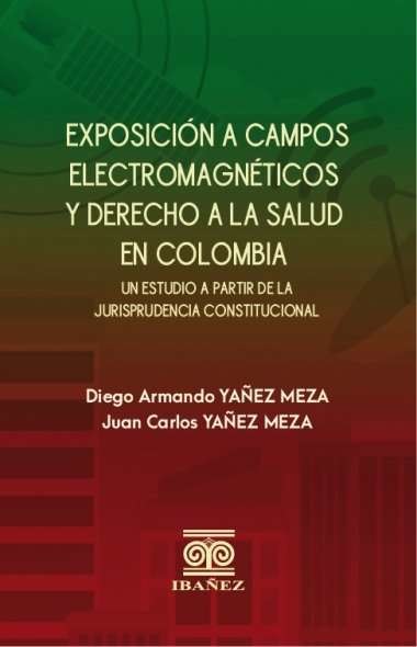 Portada de Exposición a campos electromagnéticos y derecho a la salud en Colombia