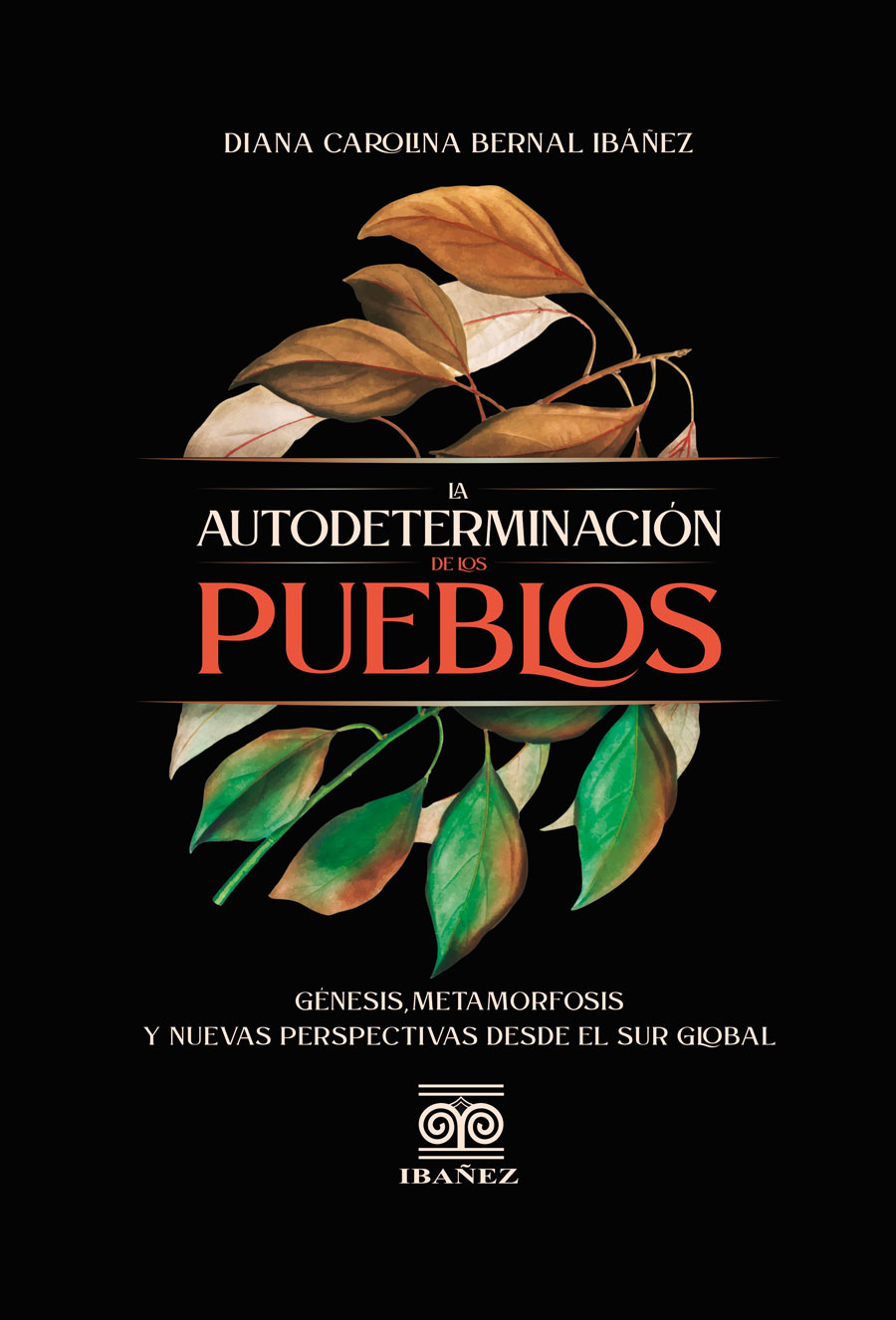 Portada de La autodeterminación de los pueblos, génisis, metamorfosis y nuevas perspectivas desde el sur global