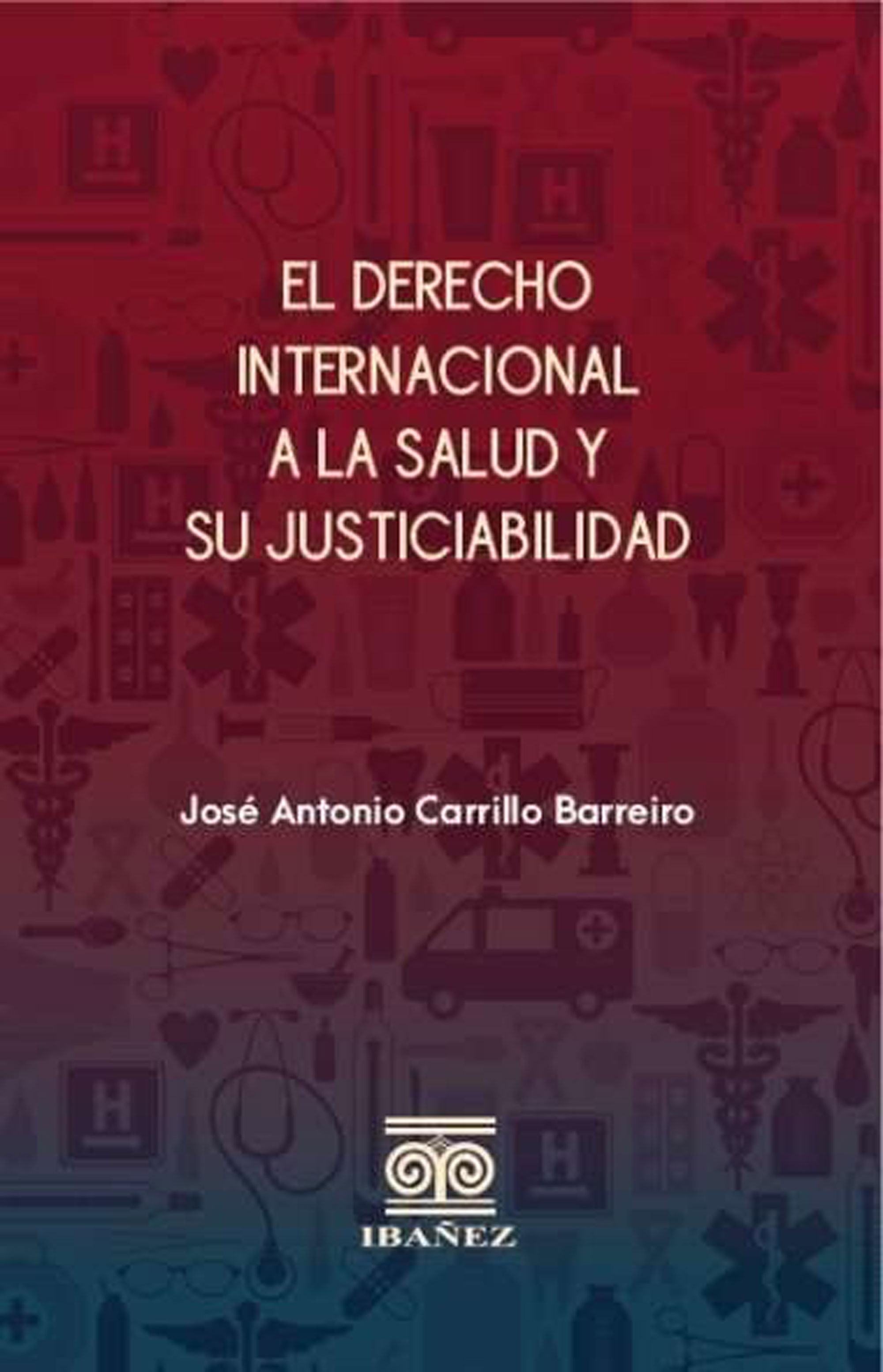 Portada de El derecho internacional a la salud y su justiciabilidad