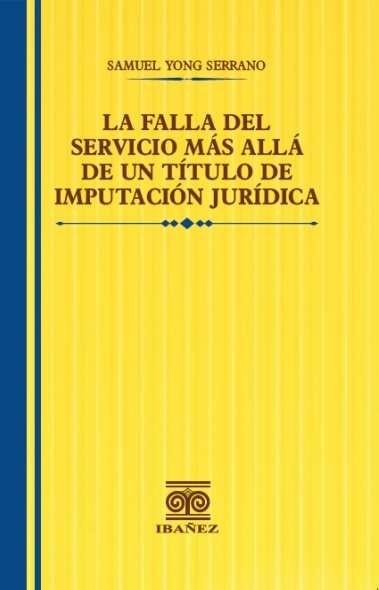 Portada de La falla del servicio más allá de un título de imputación jurídica