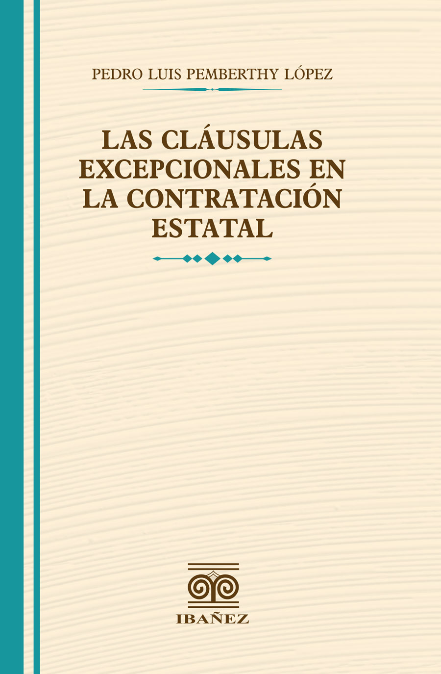 Portada de Las cláusulas excepcionales en la contratación estatal