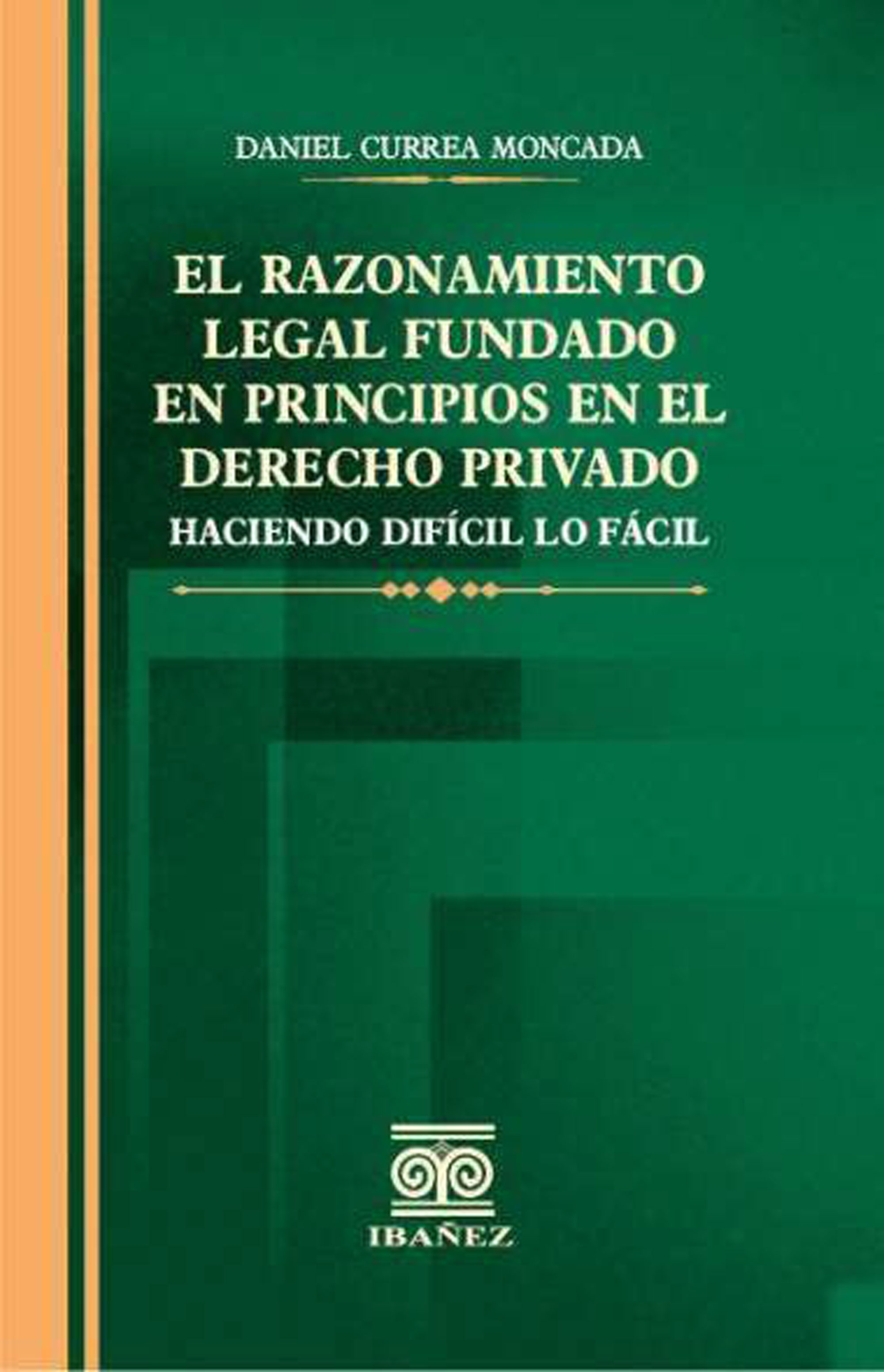 Portada de El razonamiento legal fundado en principios en el derecho privado
