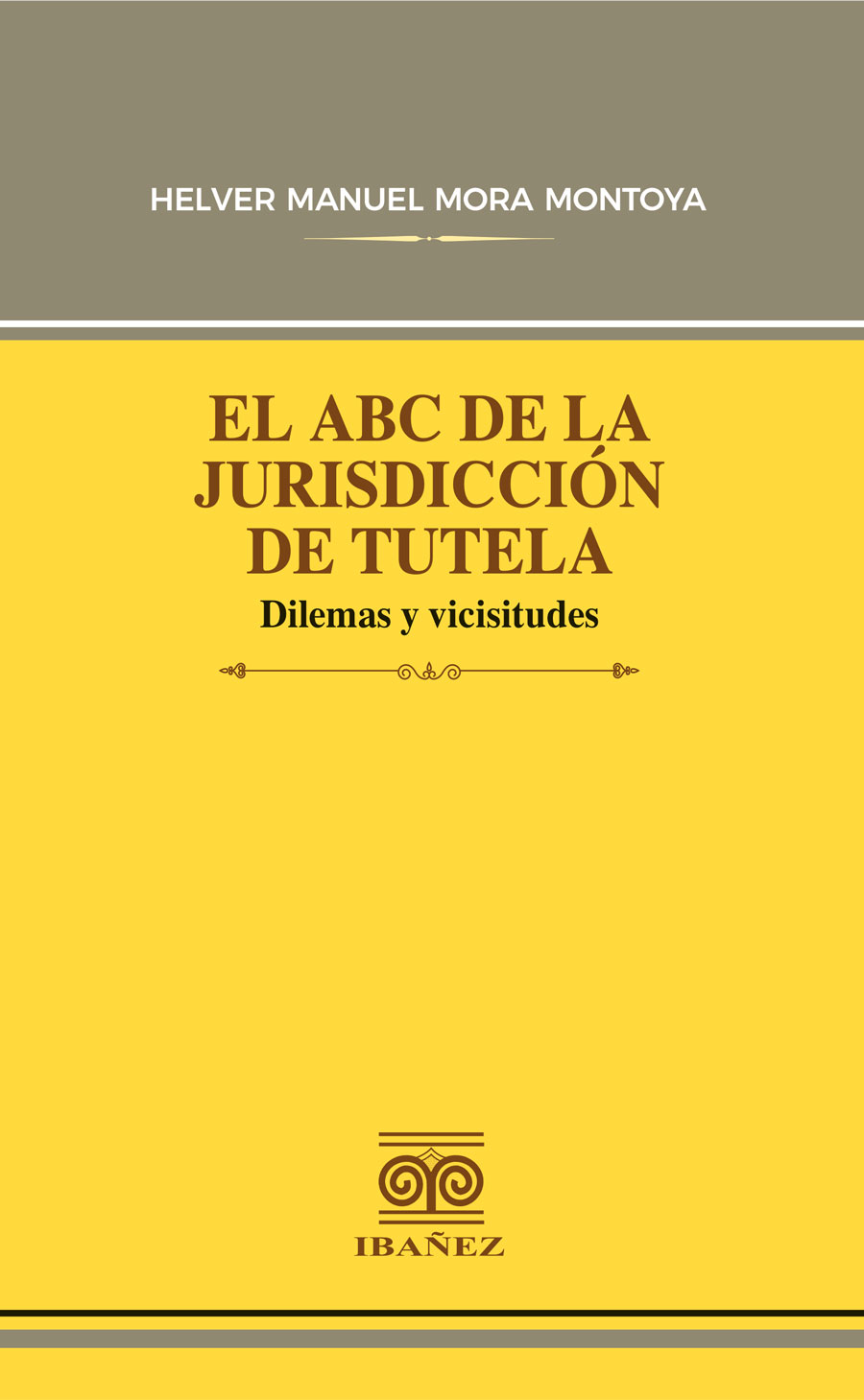 Portada de El abc de la jurisdicción de tutela · Helver Manuel Mora Montoya