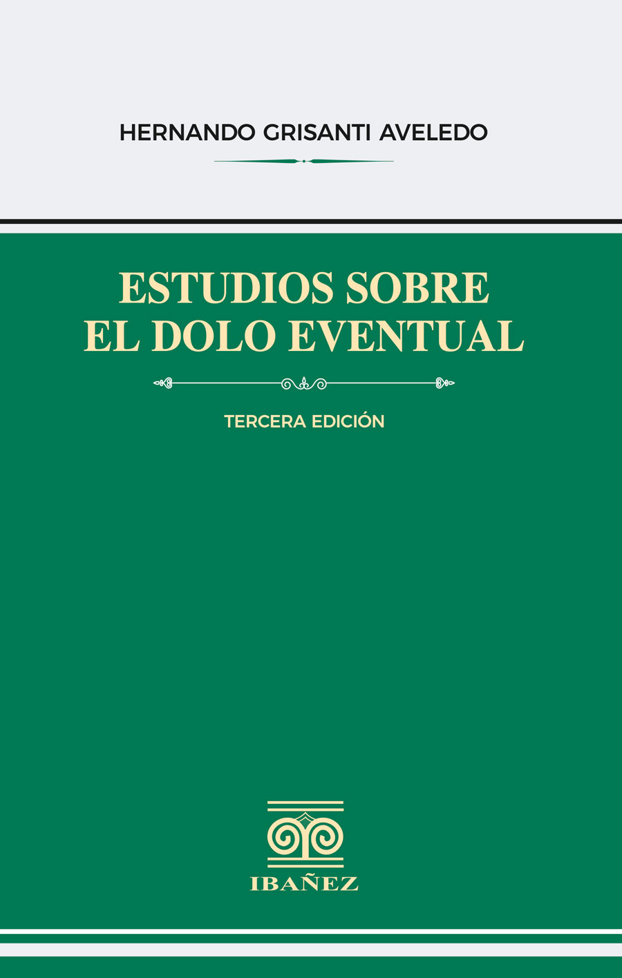 Portada de Estudios sobre el dolo eventual · Hernando Grisanti Aveledo