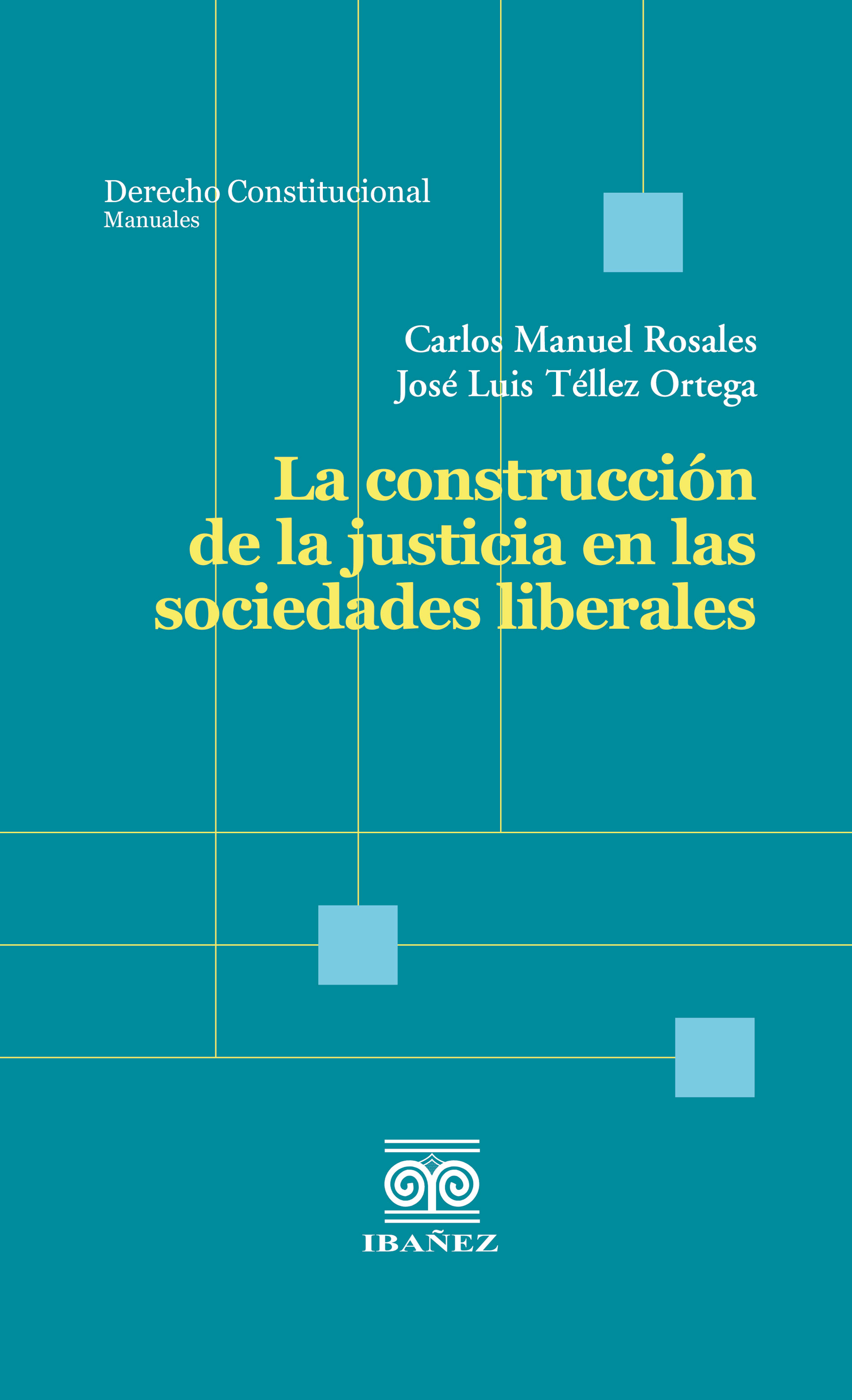 Portada de La construcción de la justicia en las sociedades liberales