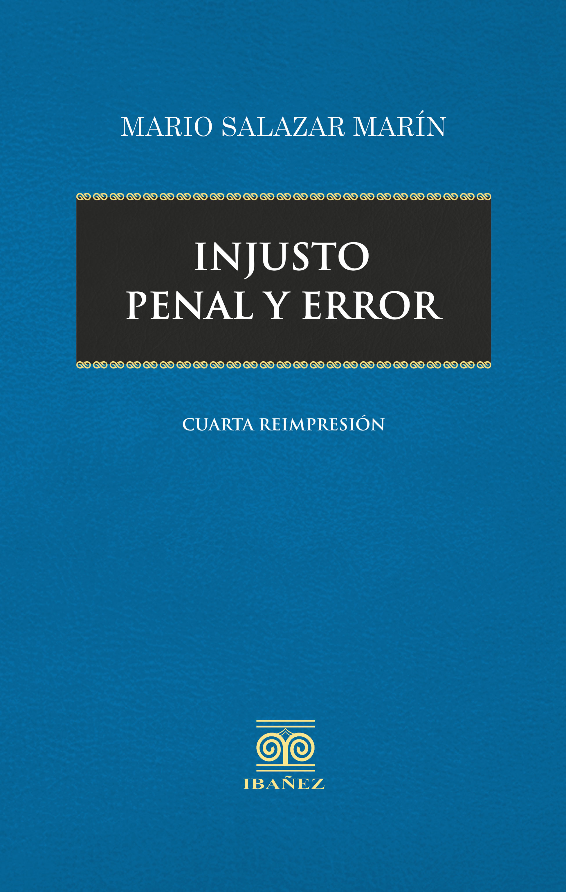 Portada de Injusto penal y error · Mario Salazar Marín