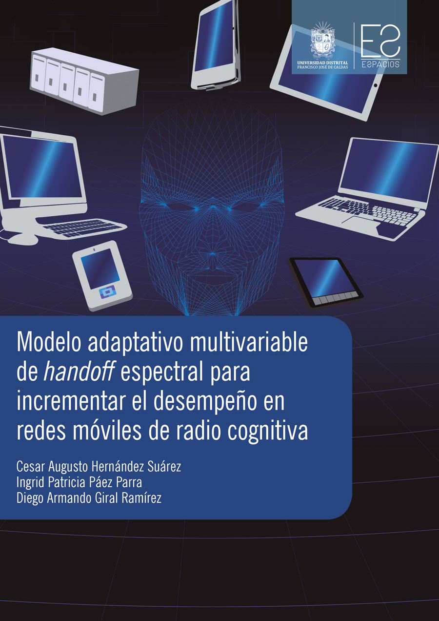 Portada de Modelo adaptativo multivariable de handoff espectral para incrementar el desempeño en redes móviles de radio cognitiva