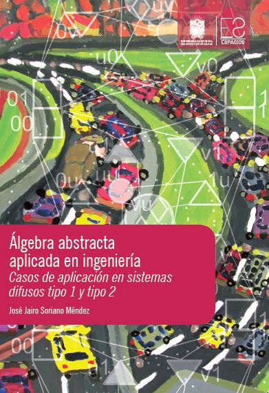 Portada de Álgebra abstracta aplicada en ingeniería · José Jairo Soriano Méndez