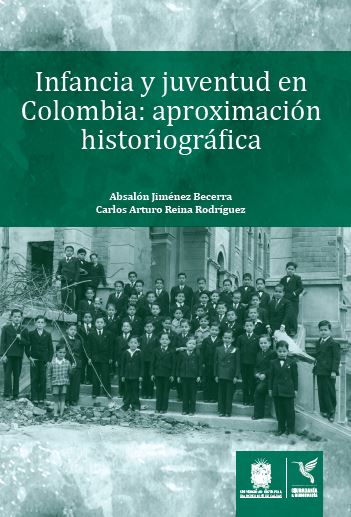 Portada de Infancia y juventud en Colombia: aproximación historiográfica