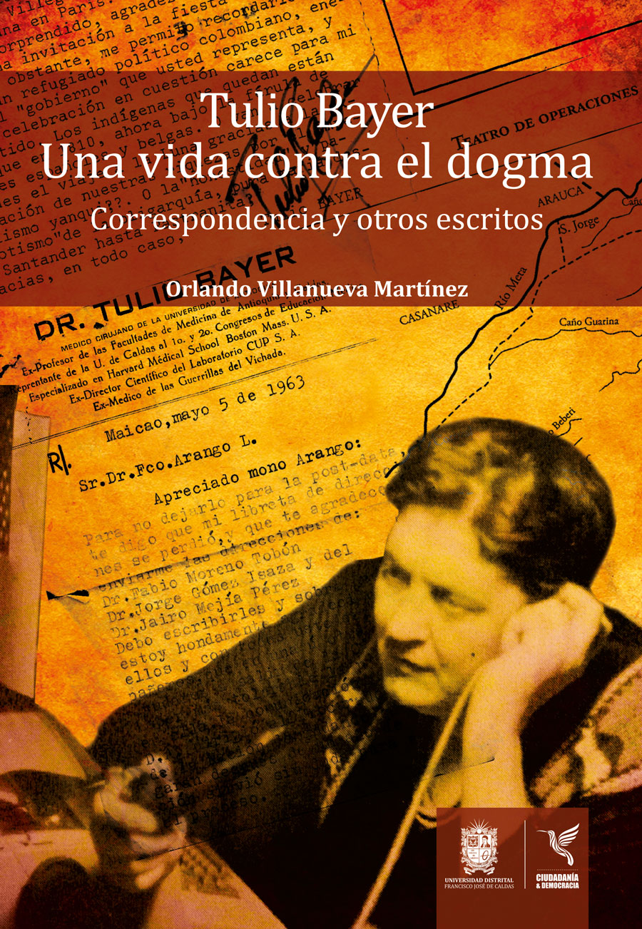 Portada de Tulio Bayer. Una vida contra el dogma · Orlando Villanueva Martínez