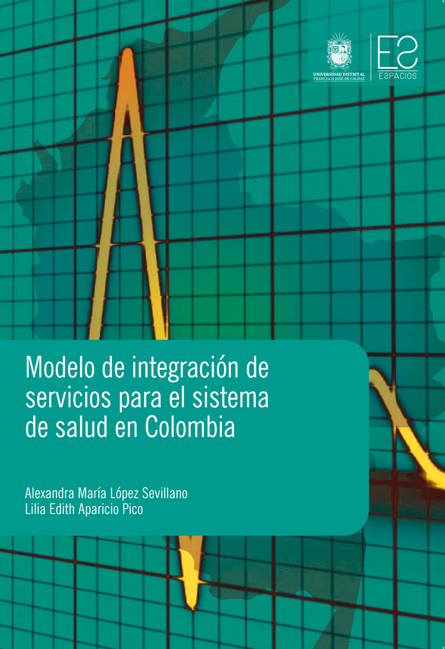 Portada de Modelos de integración de servicios para el sistema de salud en Colombia · Lilia Edith .López Sevillano , Alexandra María Aparicio Pico