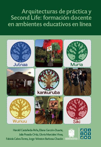 Portada de Arquitecturas de práctica y Second Life · Harold.Garzón Duarte , Eliana.Posada Ortiz , Julia.Marciales Vivas , Gloria.Cabra Torres , Fabiola.Barbosa Chacón , Jorge Winston Castañeda Peña