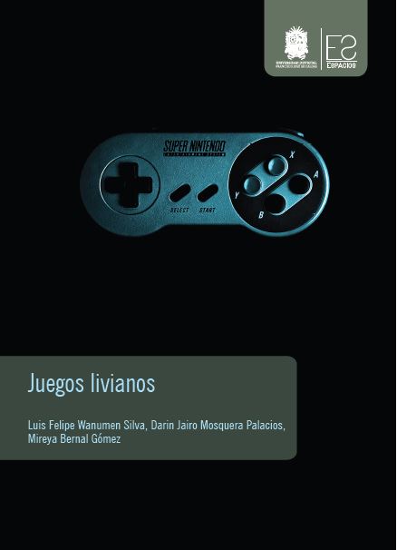 Portada de Juegos livianos · Luis Felipe.Mosquera Palacios , Darín Jairo.Bernal Gómez , Mireya Wanumen Silva