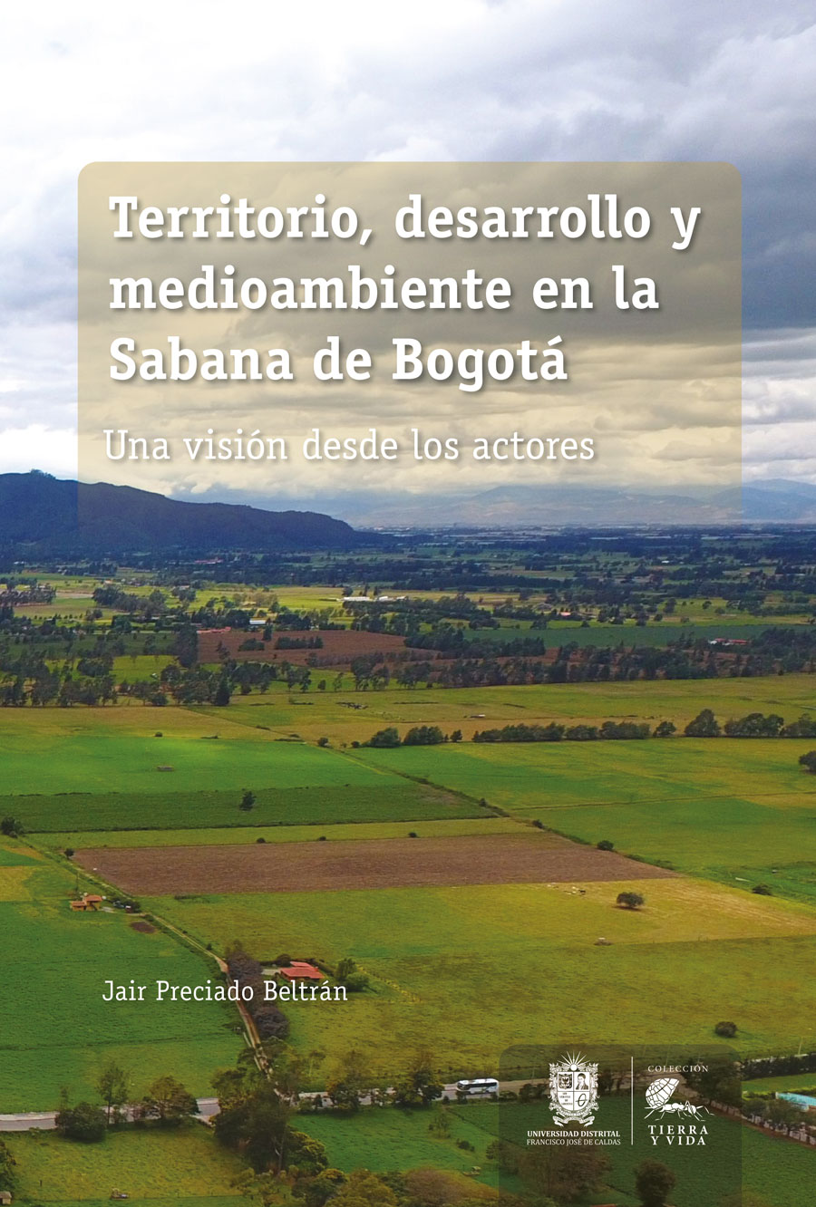 Portada de Territorio, desarrollo y medioambiente en la Sabana de Bogotá