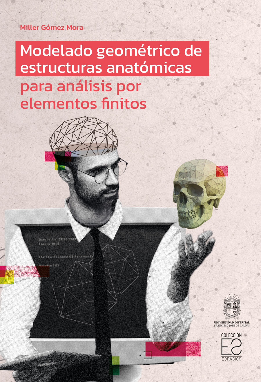 Portada de Modelado geométrico de estructuras anatómicas para análisis por elementos finitos
