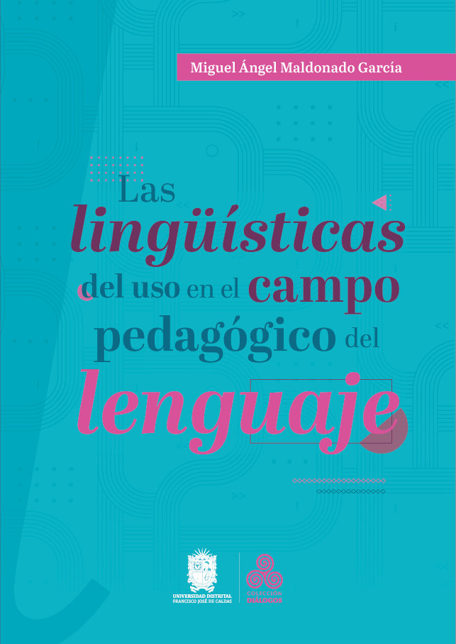 Portada de Las lingüísticas del uso en el campo pedagógico del lenguaje · Miguel Ángel Maldonado García