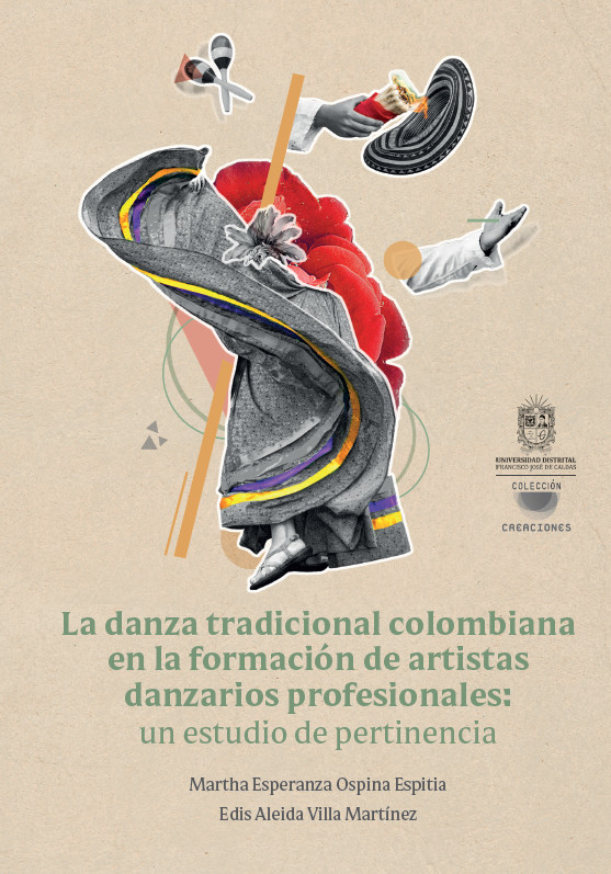 Portada de La danza tradicional colombiana en la formación de artistas danzarios profesionales: un estudio de pertinencia