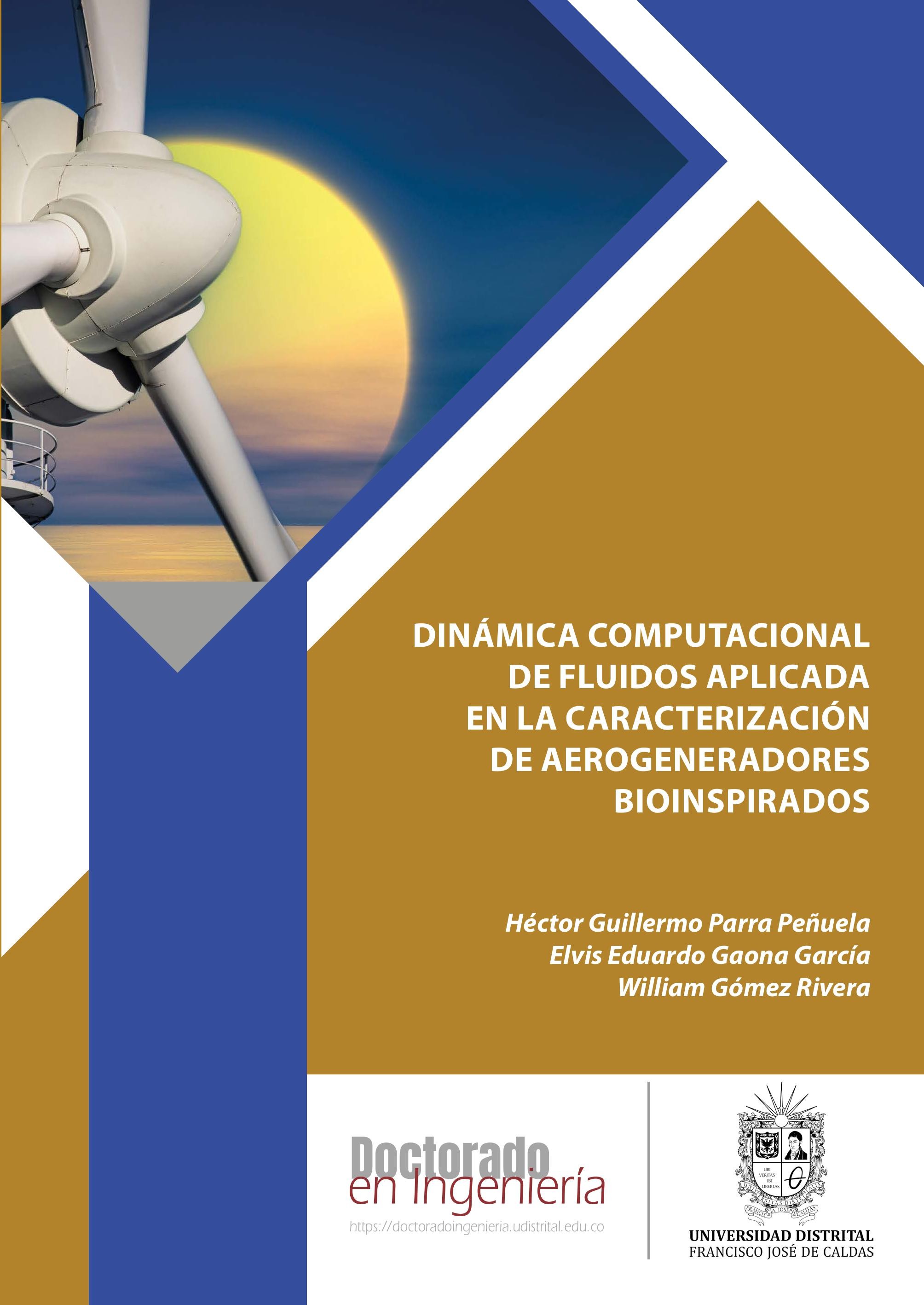 Portada de Dinámica computacional de fluidos aplicada en la caracterización de aerogeneradores bioinspirados
