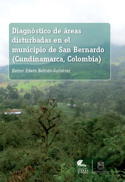 Portada de Diagnóstico de áreas disturbadas en el municipio de San Bernardo (Cundinamarca, Colombia)