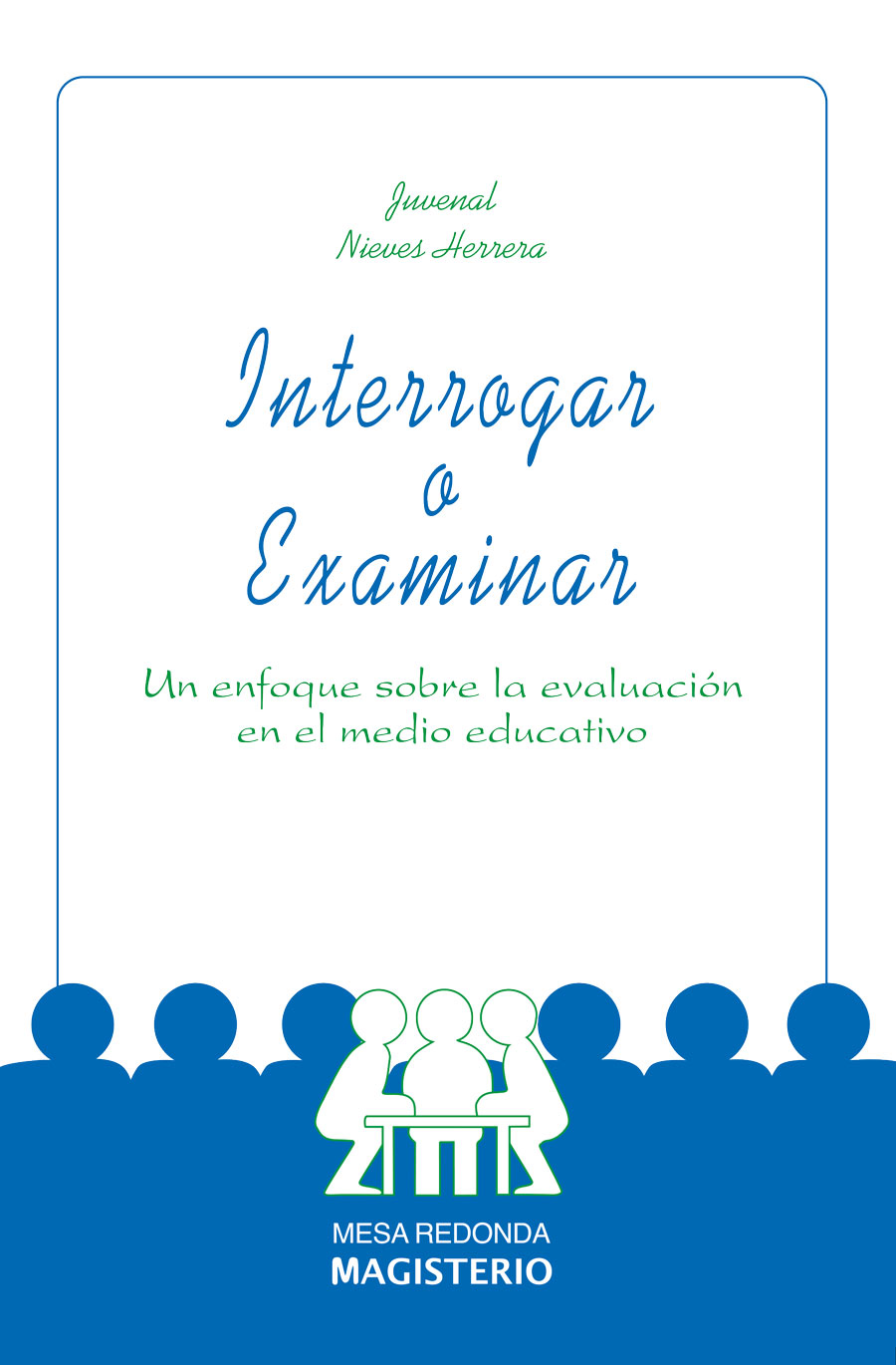 Portada de Interrogar o Examinar