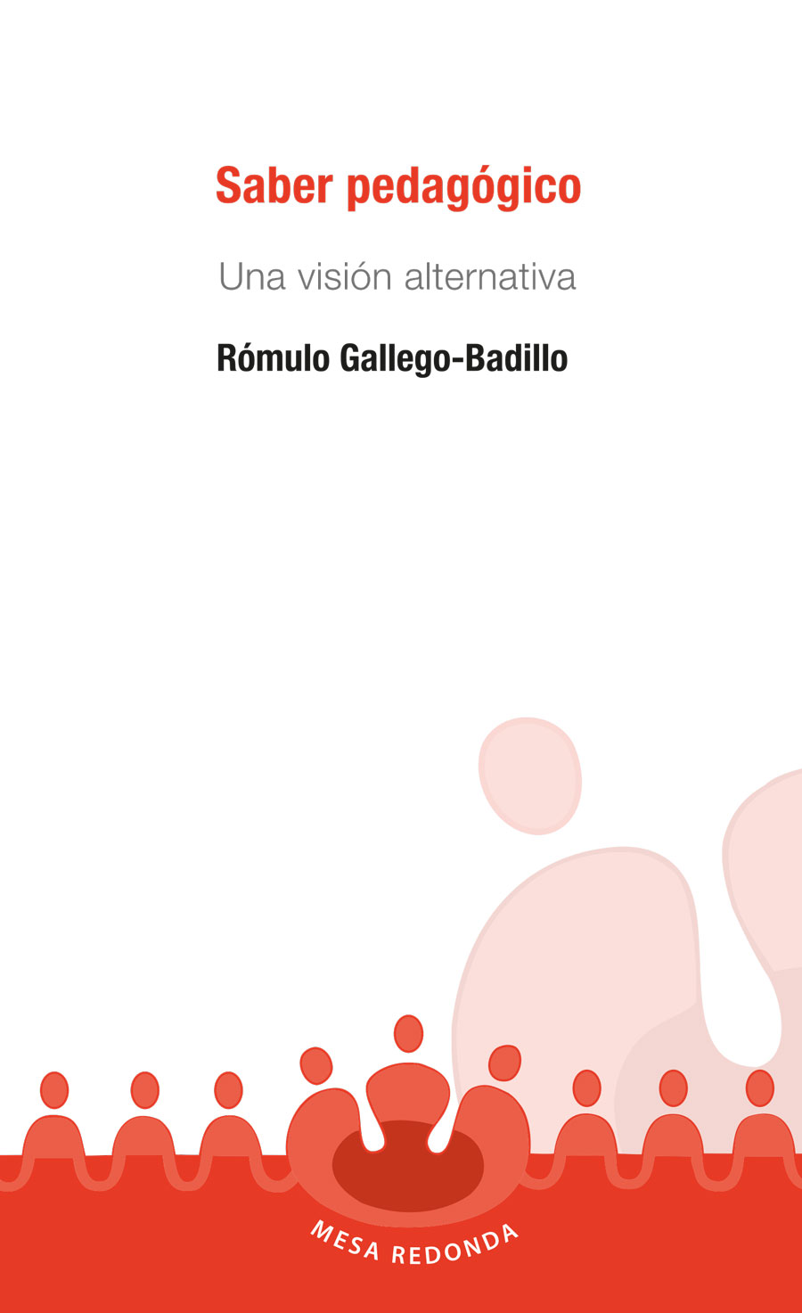 Portada de Saber pedagógico · Rómulo Gallego Badillo