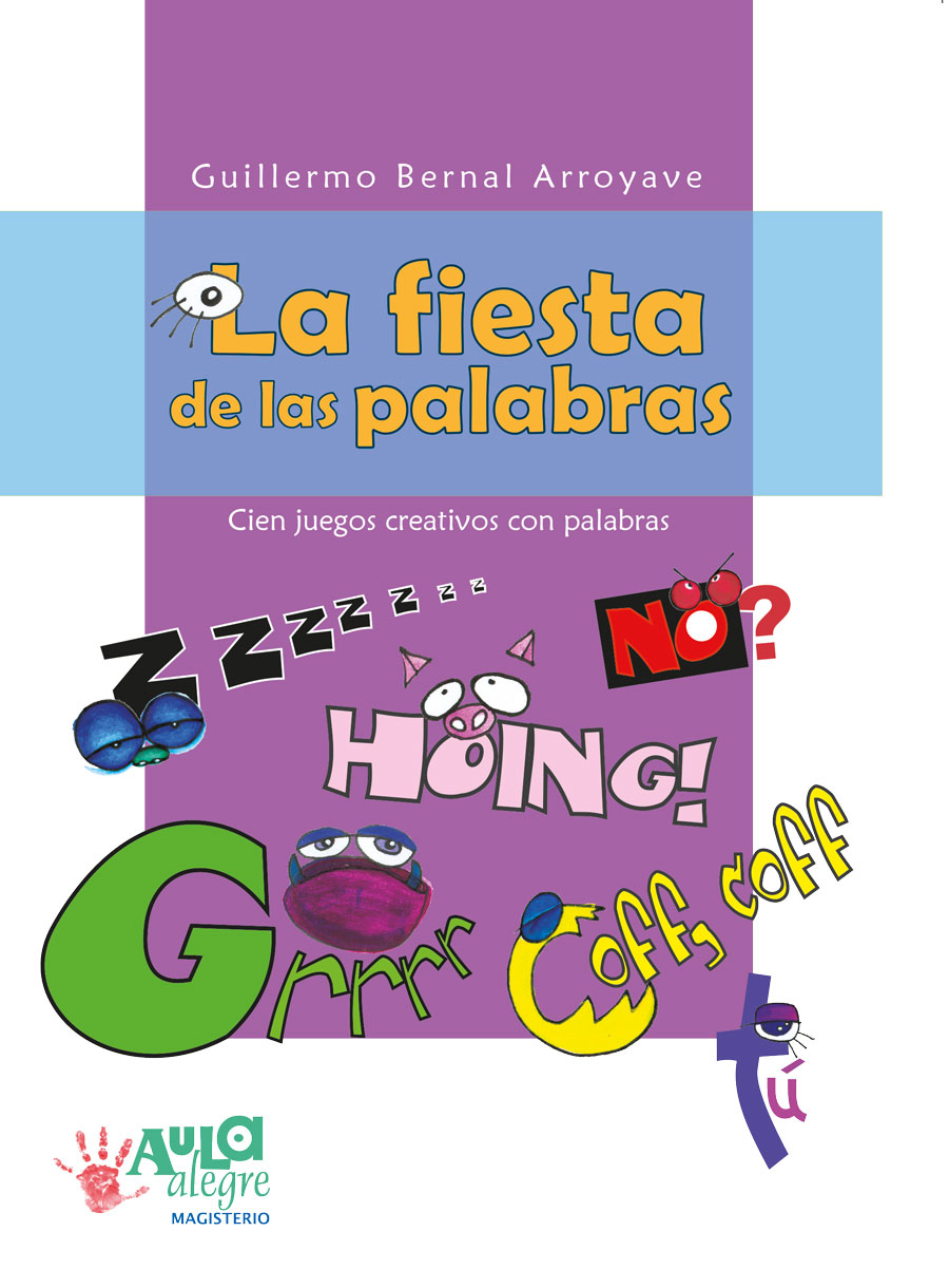 Portada de La fiesta de las palabras · Guillermo Bernal Arroyave