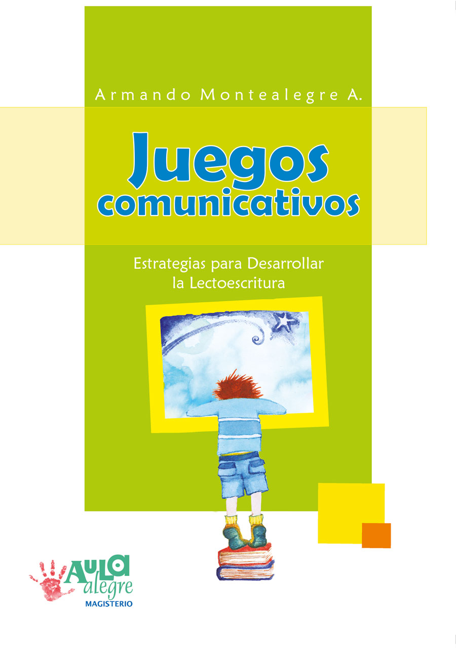 Portada de Juegos comunicativos · Armando Montealegre Aguilar