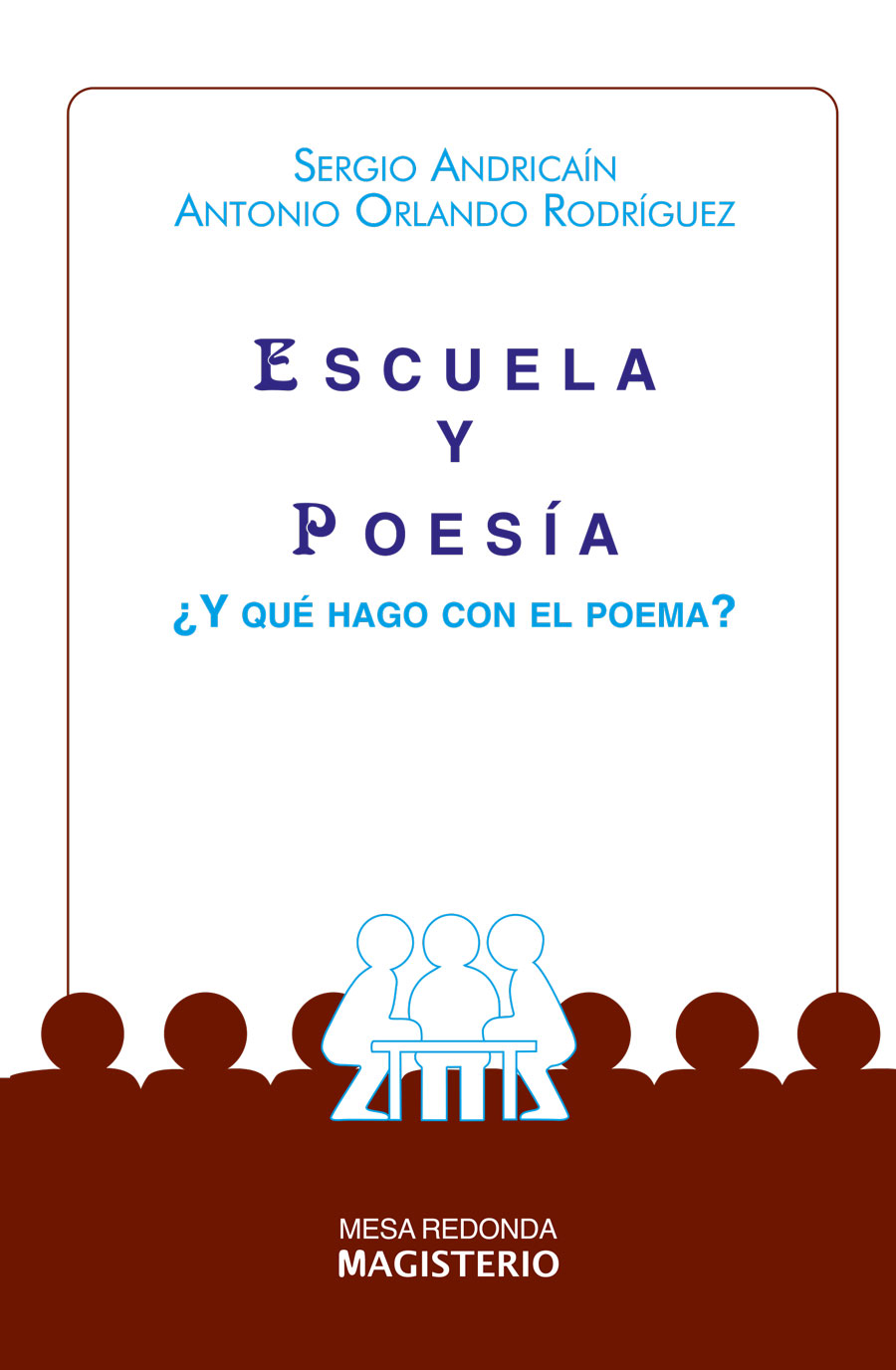Portada de Escuela y poesía ¿Y qué hago con el poema?