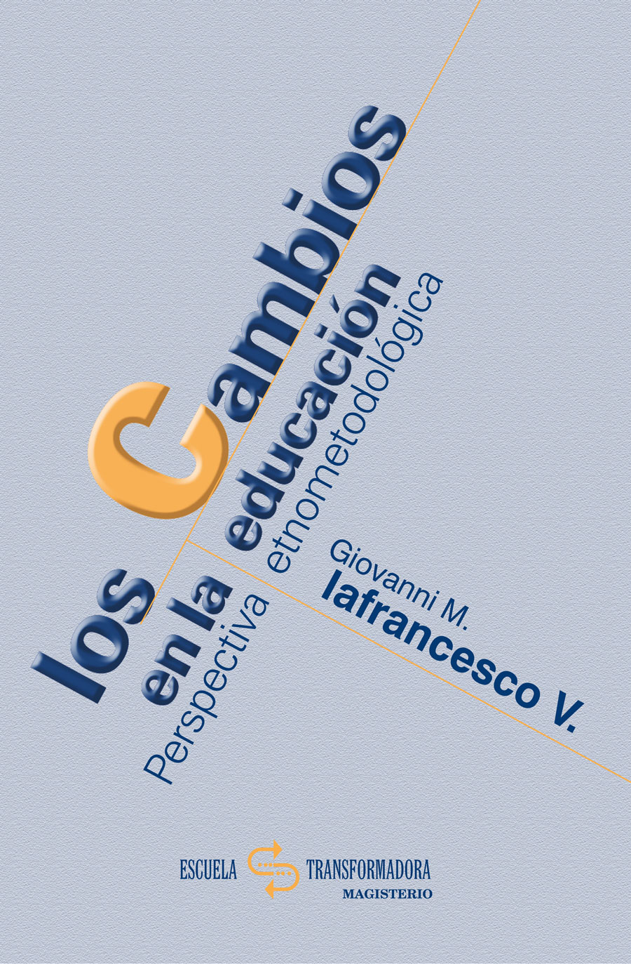 Portada de Los cambios en la educación · Giovanni Marcello Iafrancesco Villegas