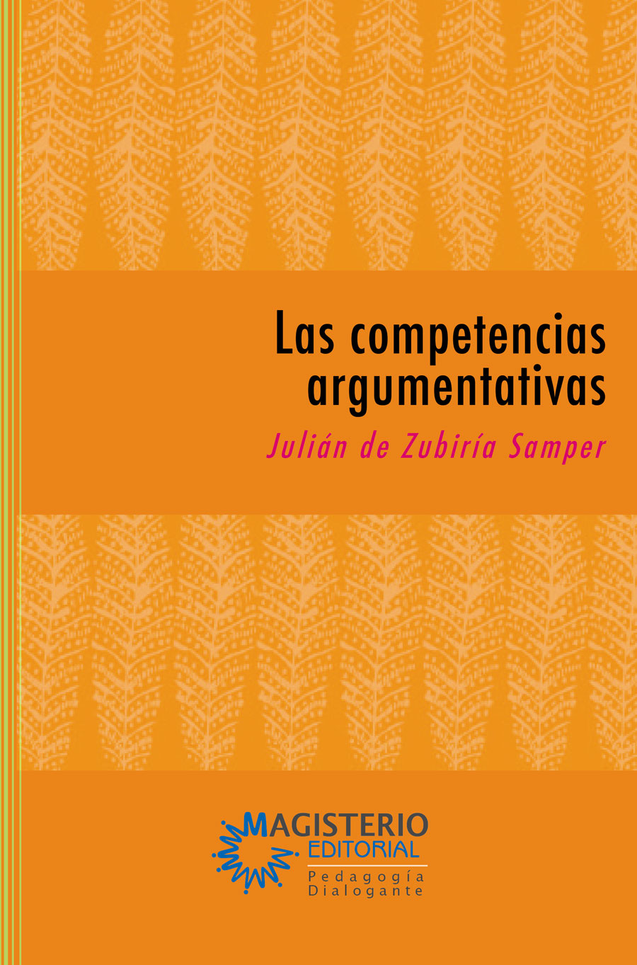 Portada de Las competencias argumentativas · Julián de Zubiría Samper