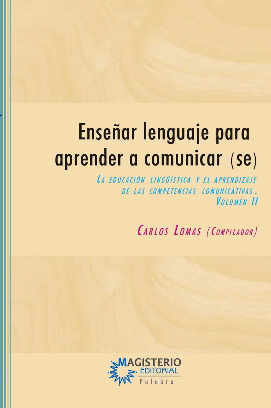 Portada de Enseñar lenguaje para aprender a comunicar(se)