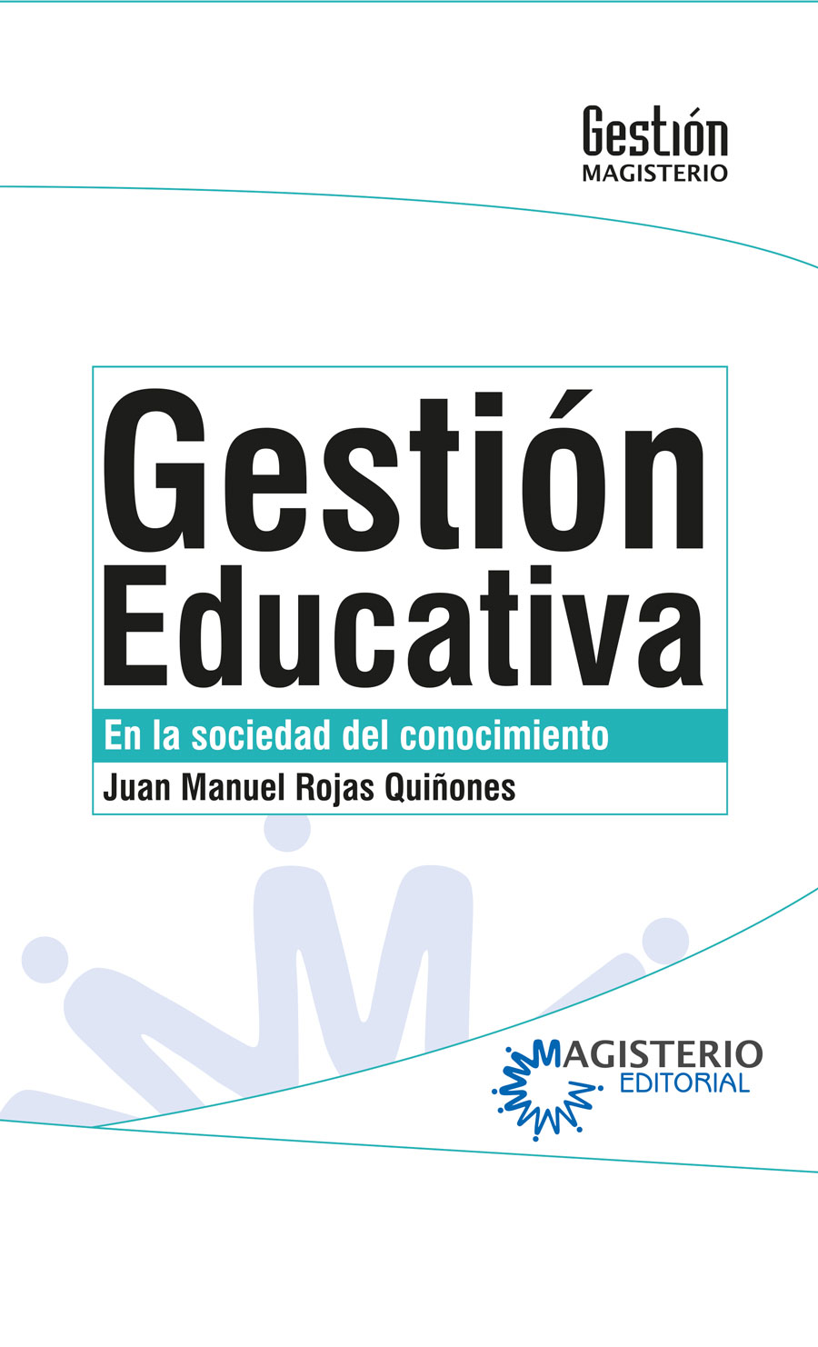 Portada de Gestión Educativa · Juan Manuel Rojas Quiñones