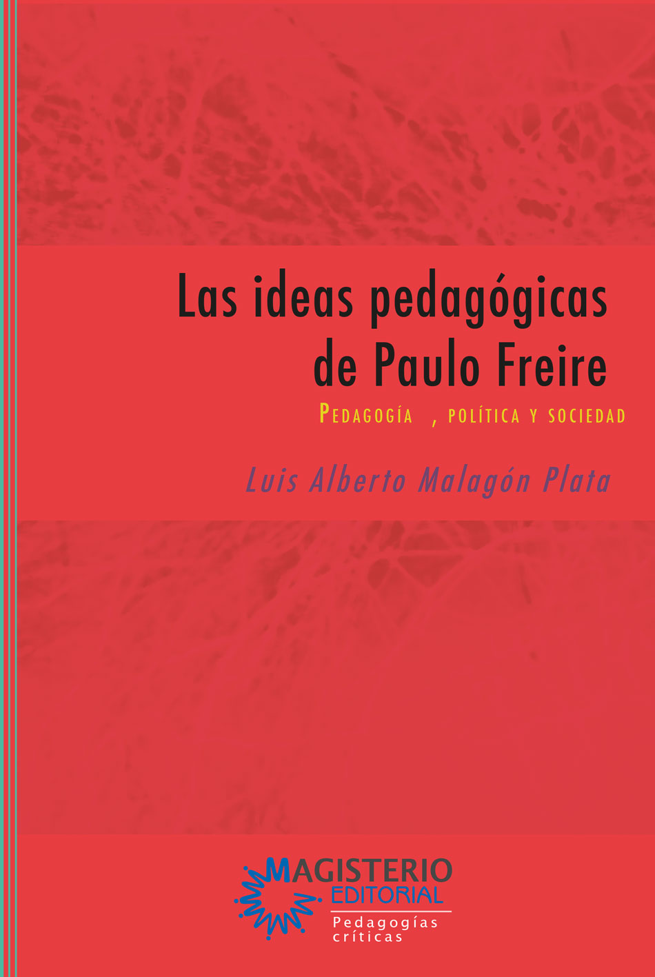 Portada de Las ideas pedagógicas de Paulo Freire