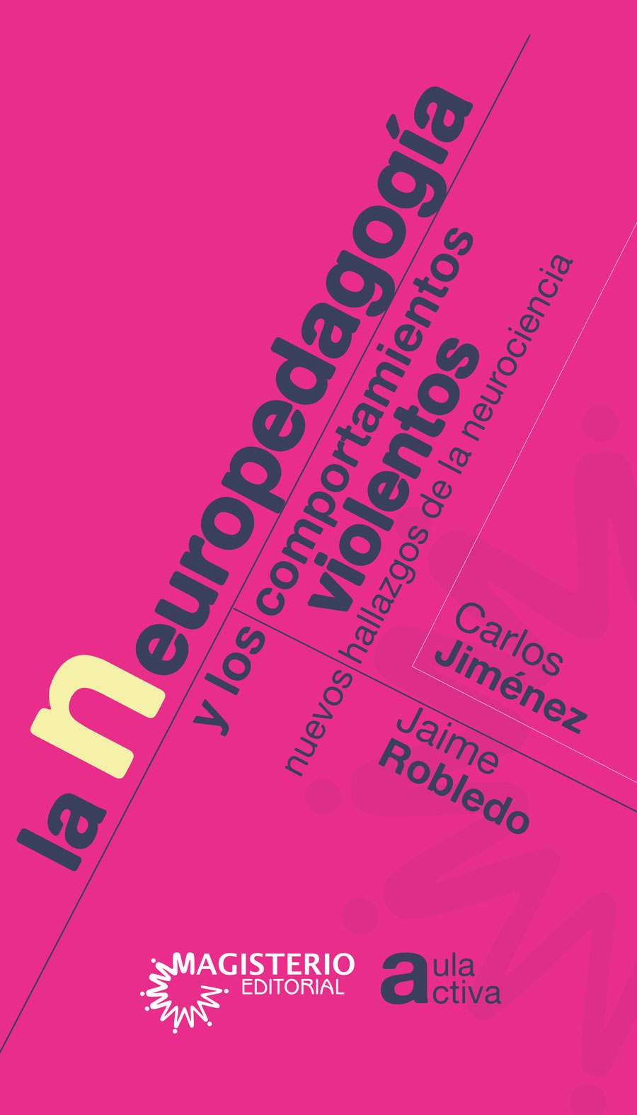 Portada de La neuropedagogía y los comportamientos violentos