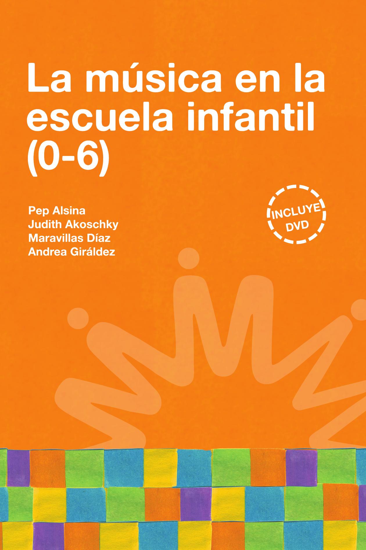 Portada de La música en la escuela infantil(0-6)