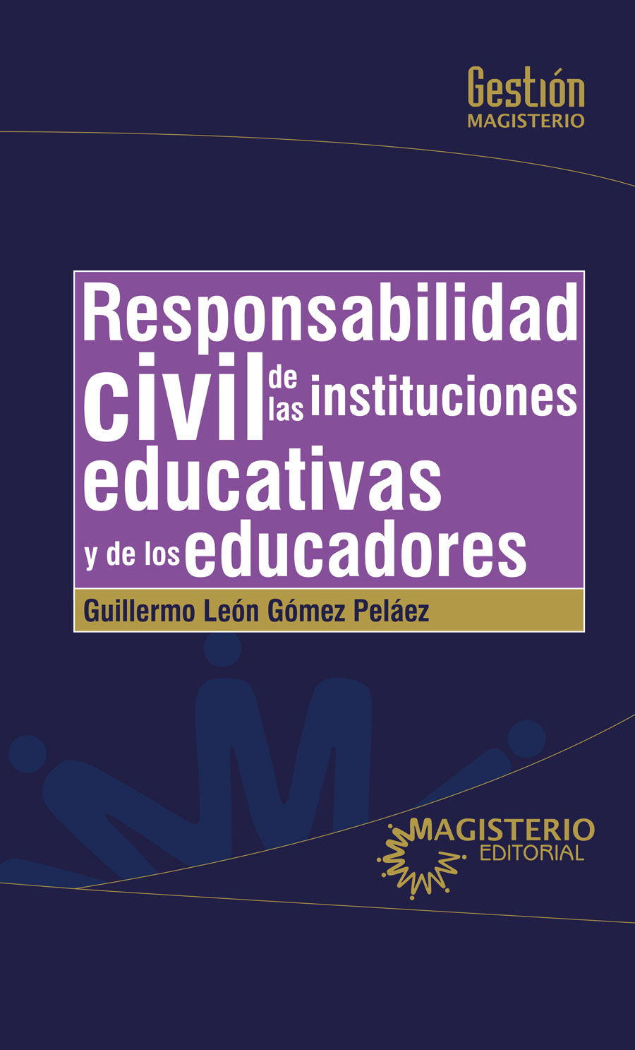 Portada de Responsabilidad civil de las Instituciones educativas y de los educadores