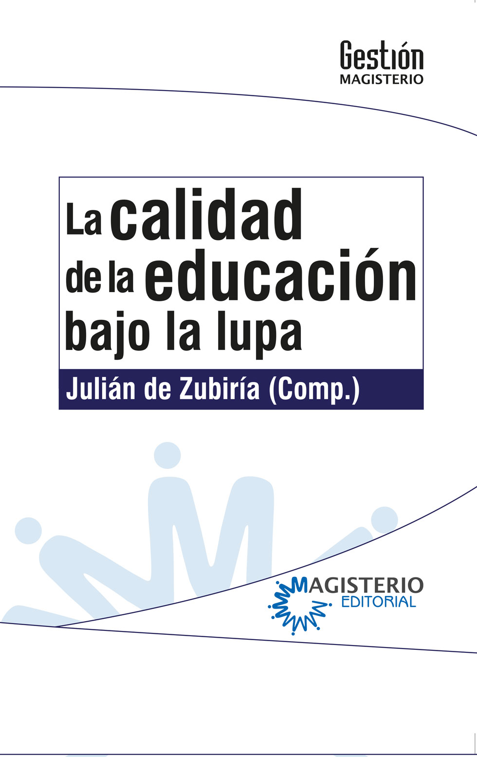 Portada de La calidad de la educación bajo la lupa
