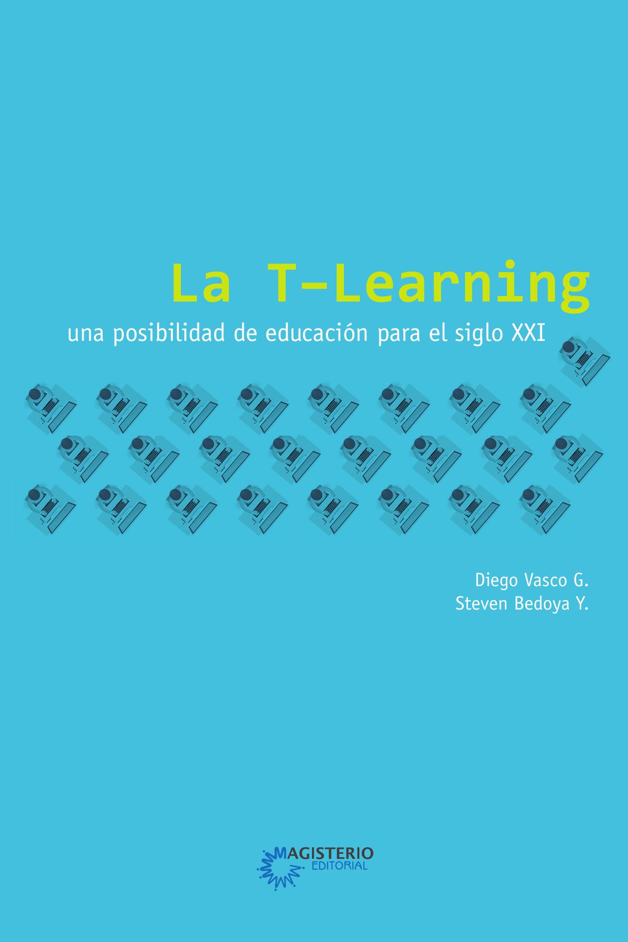 Portada de La T - Learning una posibilidad de educación para el siglo XXI · Randall Salm