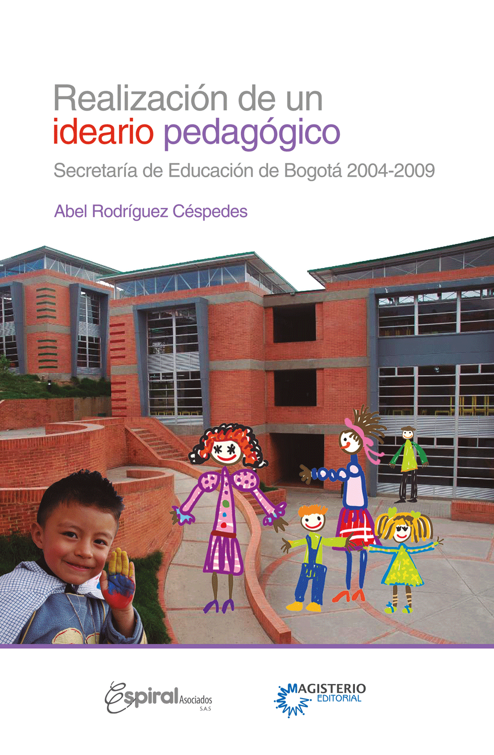 Portada de Realización de un ideario pedagógico · Abel Rodríguez Céspedes