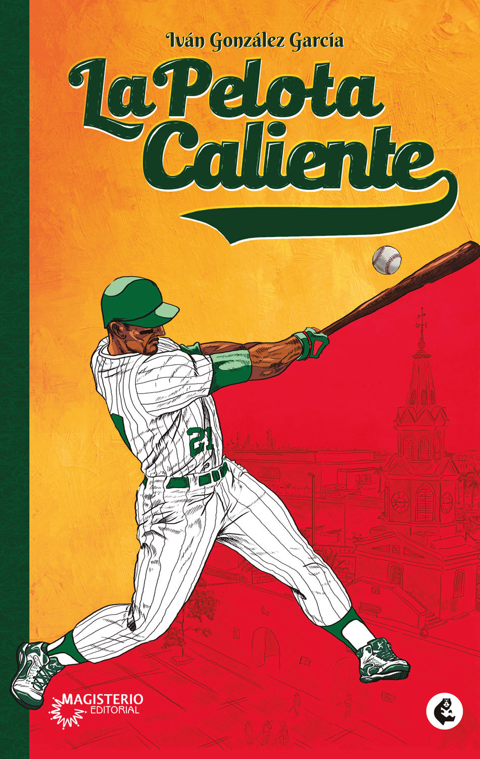 Portada de La pelota caliente · Iván Antonio González García