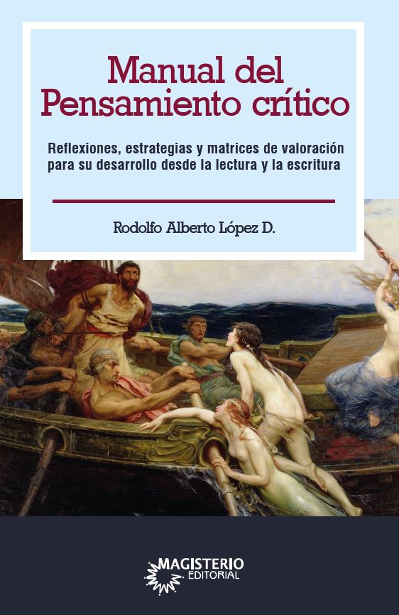 Portada de Manual del pensamiento crítico. Reflexiones, estrategias y matrices de valoración para su desarrollo desde la lectura y la escritura
