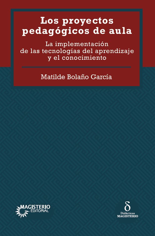 Portada de Los proyectos pedagógicos de aula. La implementación de las tecnologías del aprendizaje y el conocimiento