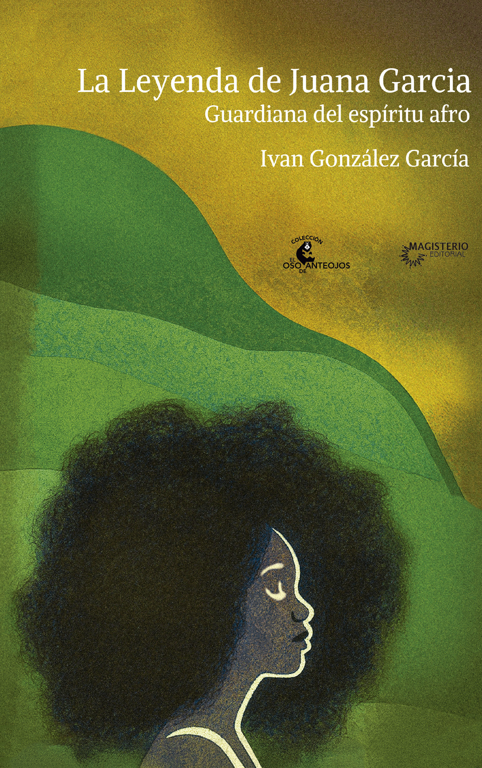 Portada de La Leyenda de Juana García. Guardiana del espíritu afro