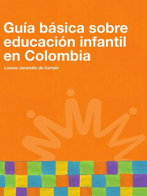 Portada de Guía básica sobre educación infantil en Colombia · Leonor Jaramillo de Certain