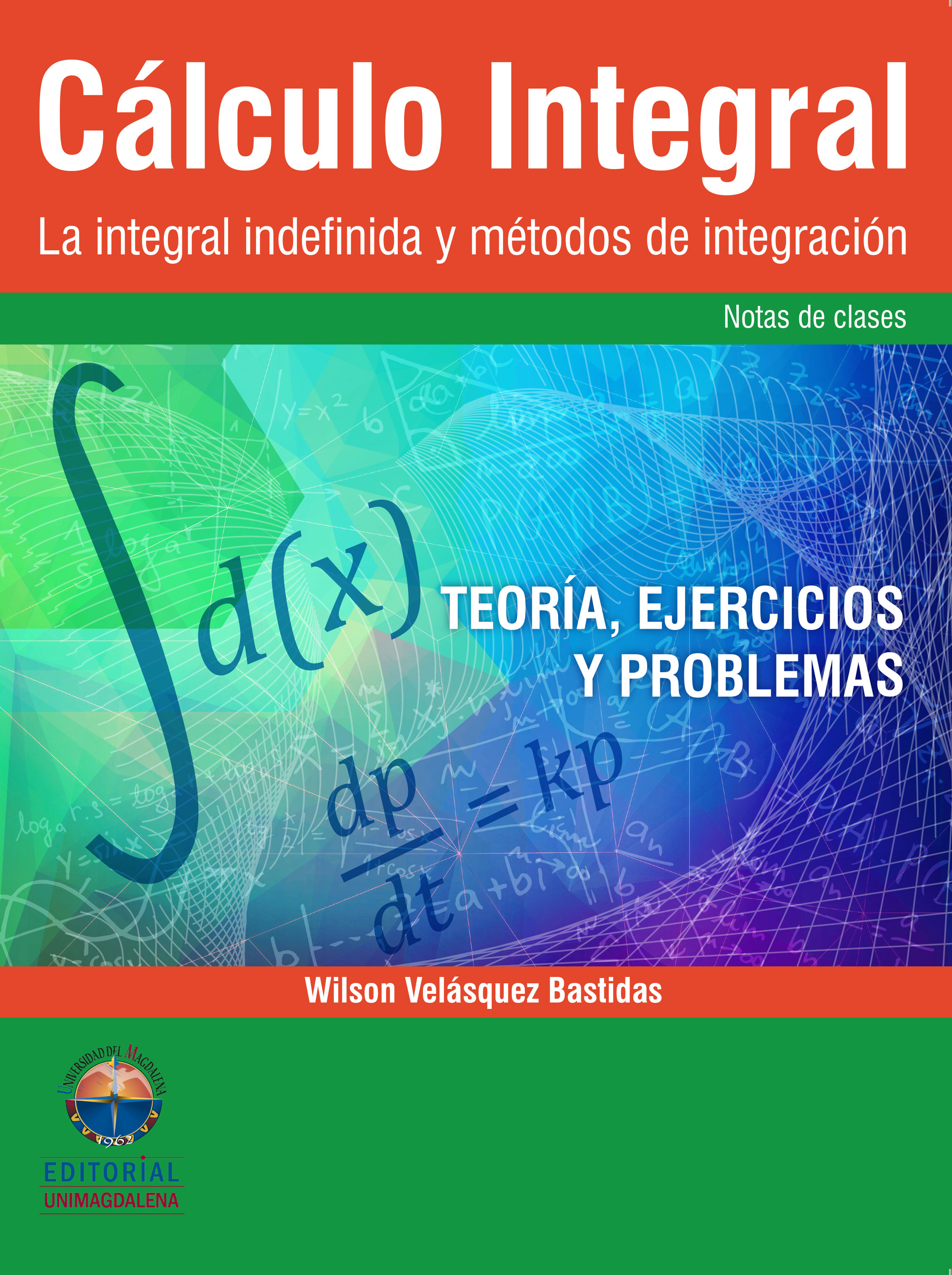 Portada de Cálculo integral · Wilson Velásquez Bastidas