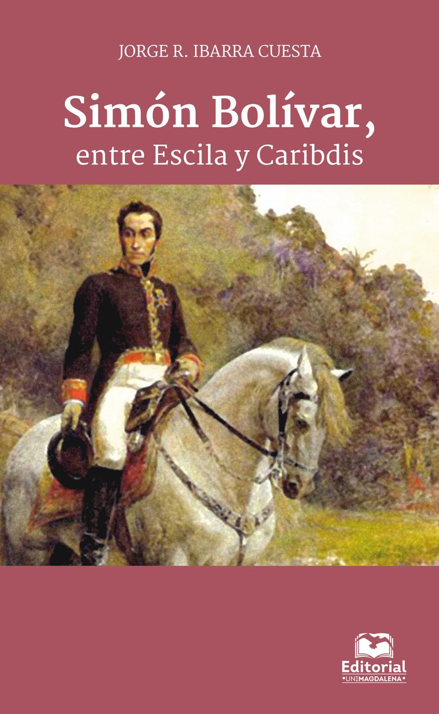Portada de Simón Bolívar, entre Escila y Caribdis