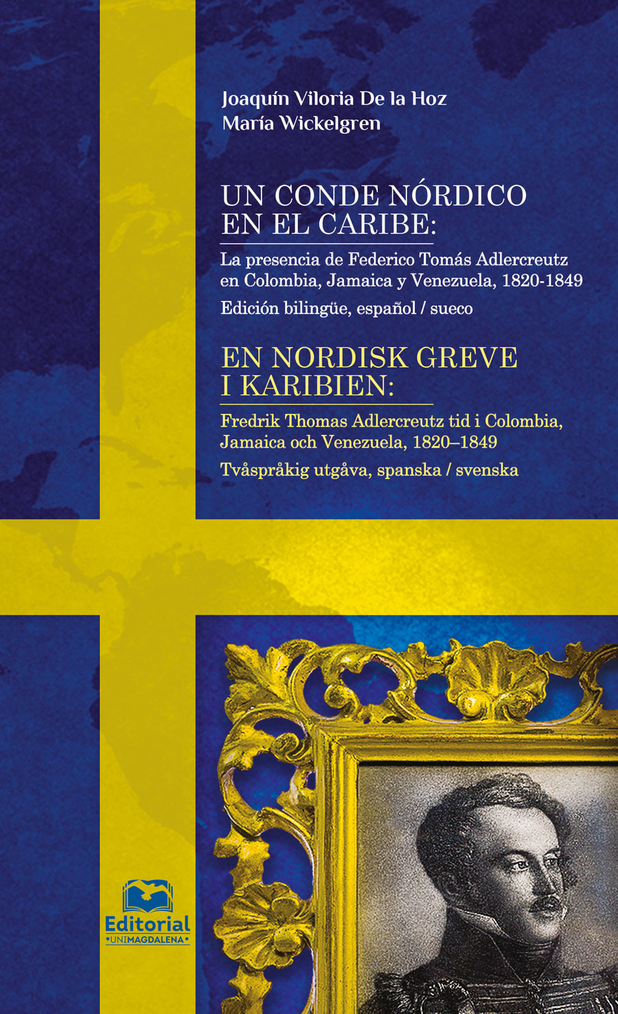 Portada de Un conde nórdico en el Caribe: La presencia de Federico Tomás Adlercreutz en Colombia, Jamaica y Venezuela, 1820-1849