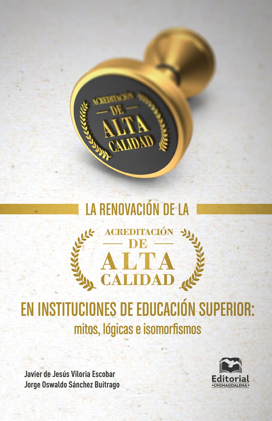Portada de La renovación de la acreditación de alta calidad en instituciones de educación superior