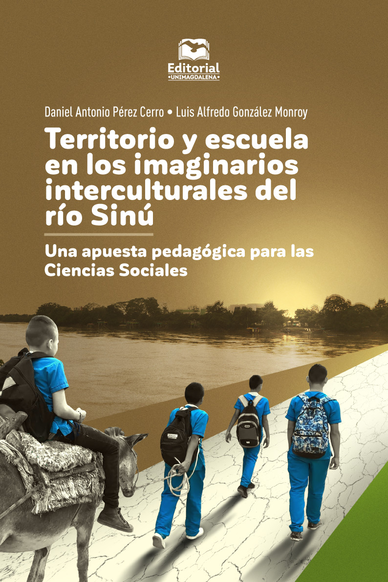 Portada de Territorio y escuela en los imaginarios interculturales del río Sinú